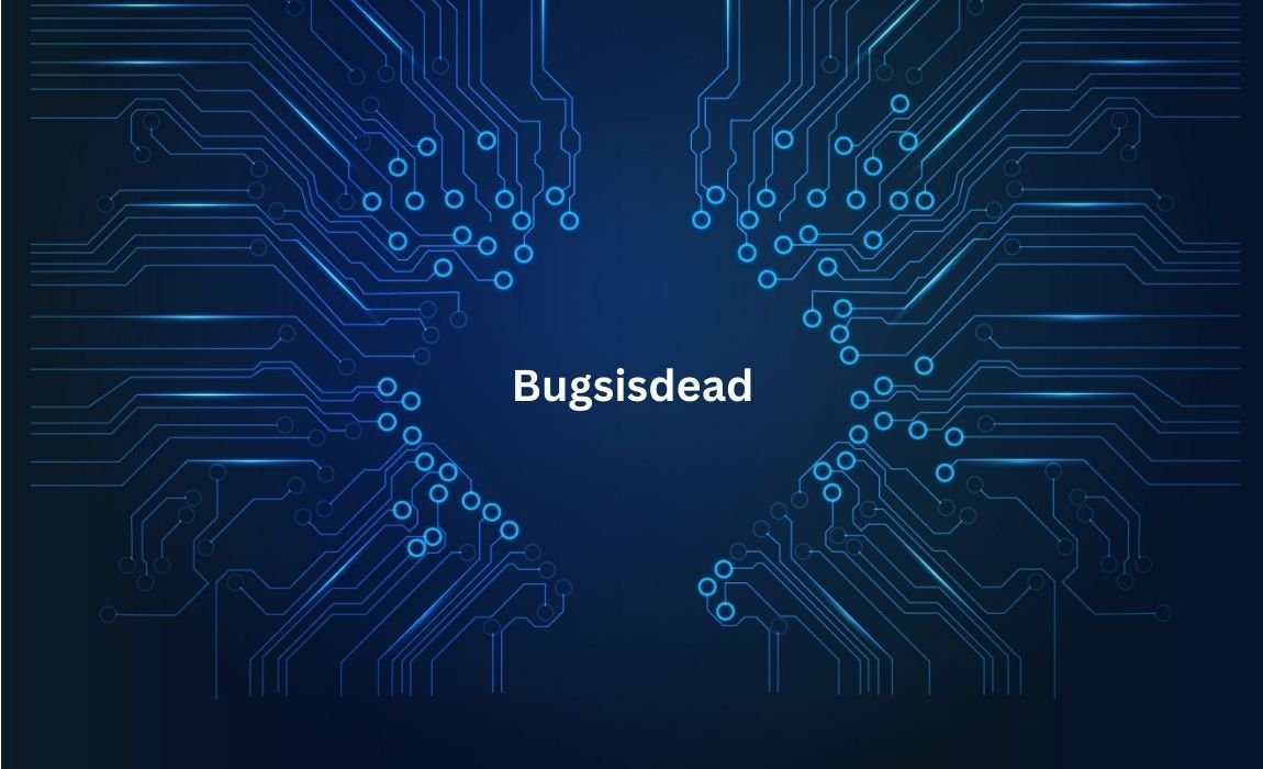 bugsisdead